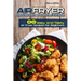 Air Fryer Cookbook for Beginners: 50 Easy And Tasty Air Fryer Recipes For Beginners