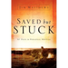 Saved, but Stuck