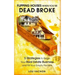 Flipping Houses When You're Dead Broke: 5 Strategies to Begin Your Real Estate Business and Fill Your Empty Pockets