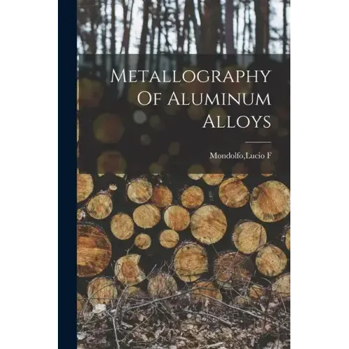 Metallography Of Aluminum Alloys