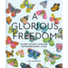 A Glorious Freedom: Older Women Leading Extraordinary Lives (Gifts for Grandmothers, Books for Middle Age, Inspiring Gifts for Older Women)