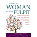 There's a Woman in the Pulpit: Christian Clergywomen Share Their Hard Days, Holy Moments and the Healing Power of Humor