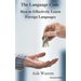 The Language Code: How to Effectively Learn Foreign Languages