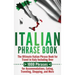 Italian Phrase Book: The Ultimate Italian Phrase Book for Travel in Italy Including Over 1000 Phrases for Accommodations, Eating, Traveling