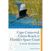Explorer's Guide Cape Canaveral, Cocoa Beach & Florida's Space Coast: A Great Destination