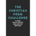 The Christian Poem Challenge: A Guided Creative Writing Challenge For Christians (70 Pages - 6x9 Size)