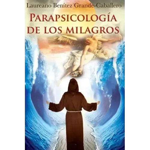 Parapsicologia de los milagros