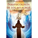 Parapsicologia de los milagros