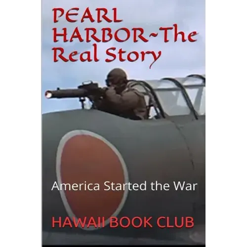 PEARL HARBOR ATTACK The Real Story: Hawaii War Report HAWAII BOOK CLUB