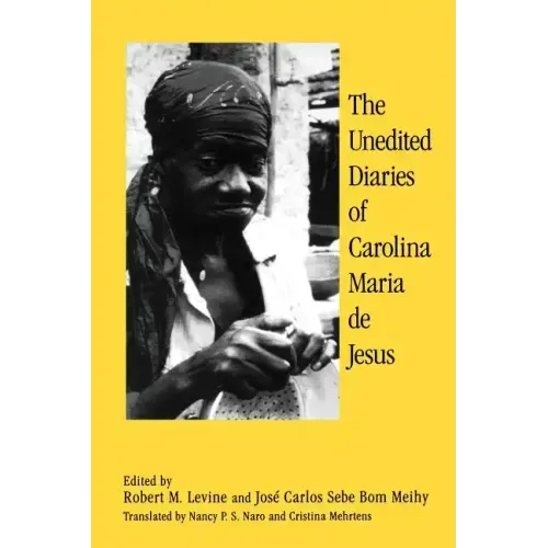 The Unedited Diaries of Carolina Maria de Jesus