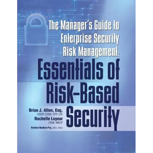 Manager's Guide to Enterprise Security Risk Management: Essentials of Risk-Based Security