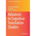 Advances in Cognitive Translation Studies