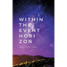 Within the event horizon: poetry & prose