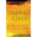 Finding Seekers: How to Develop a Spiritual Direction Practice from Beginning to Full-Time Employment