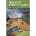 From Every Moment a Second