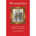 Becoming Italian: Chapter & Verse from an Italian American girl