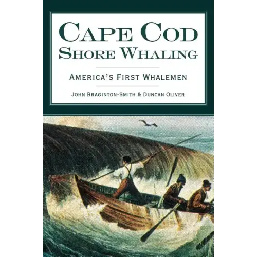 Cape Cod Shore Whaling: America's First Whalemen