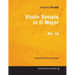 Violin Sonata in D Major RV 10 - For Violin and Piano
