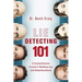 Lie Detecting 101: A Comprehensive Course in Spotting Lies and Detecting Deceit
