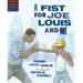 A Fist for Joe Louis and Me