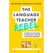 The Language Teacher Rebel: A Guide to Building a Successful Online Teaching Business