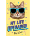 My Life Uploaded