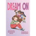 Dream on