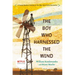 The Boy Who Harnessed the Wind: Young Readers Edition