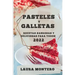 Pasteles Y Galletas 2022: Recetas Sabrosas Y Deliciosas Para Todos