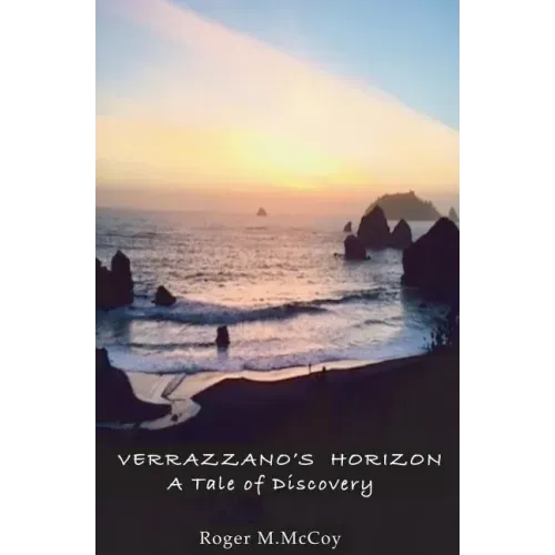 Verrazzano's Horizon: A Tale of Discovery
