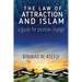The Law of Attraction and Islam: A Guide for Positive Change