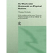 At Work with Grotowski on Physical Actions