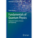 Fundamentals of Quantum Physics: Textbook for Students of Science and Engineering