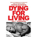 Dying for a Living: Sins & Confessions of a Hollywood Villain & Libertine Patriot