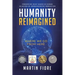 Humanity Reimagined: Where We Go From Here