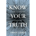Know Your Truth: A Guide to Capturing Your Vision