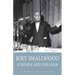 Joey Smallwood: Schemer and Dreamer