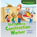 Let's Meet a Construction Worker