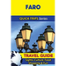 Faro Travel Guide (Quick Trips Series): Sights, Culture, Food, Shopping & Fun
