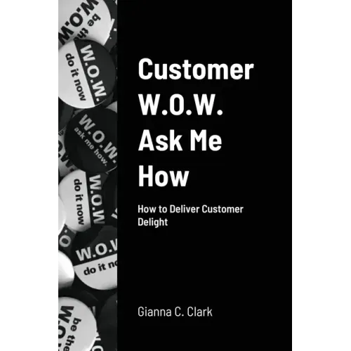Customer W.O.W. Ask Me How
