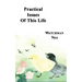 Practical Issues of This Life