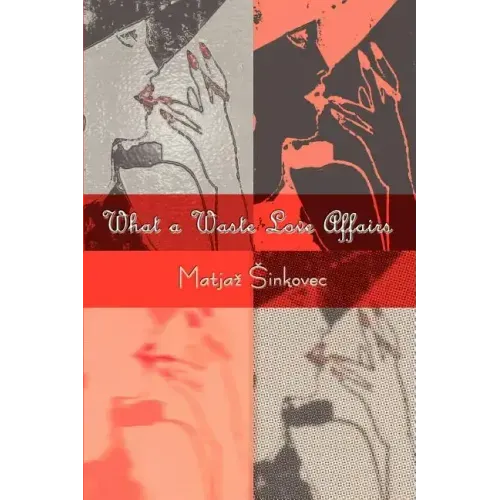 What a Waste Love Affairs