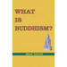 What is Buddhism?