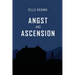 Angst and Ascension