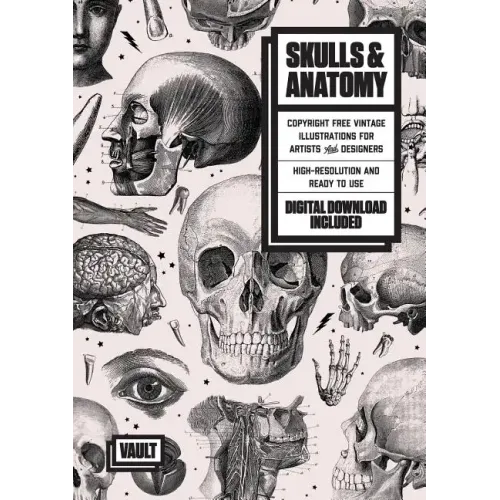 Skulls & Anatomy: Copyright Free Vintage Illustrations for Artists & Designers