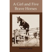 A Girl and Five Brave Horses