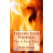 Finding Your Phoenix.