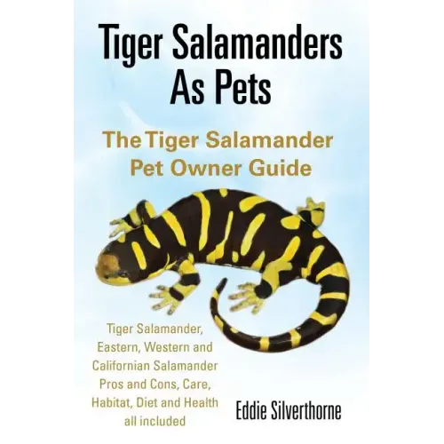 Tiger Salamanders As Pets