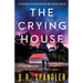The Crying House: An absolutely nail-biting mystery and suspense thriller