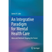 An Integrative Paradigm for Mental Health Care: Ideas and Methods Shaping the Future